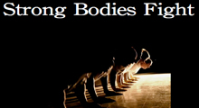 Strong Bodies Fight